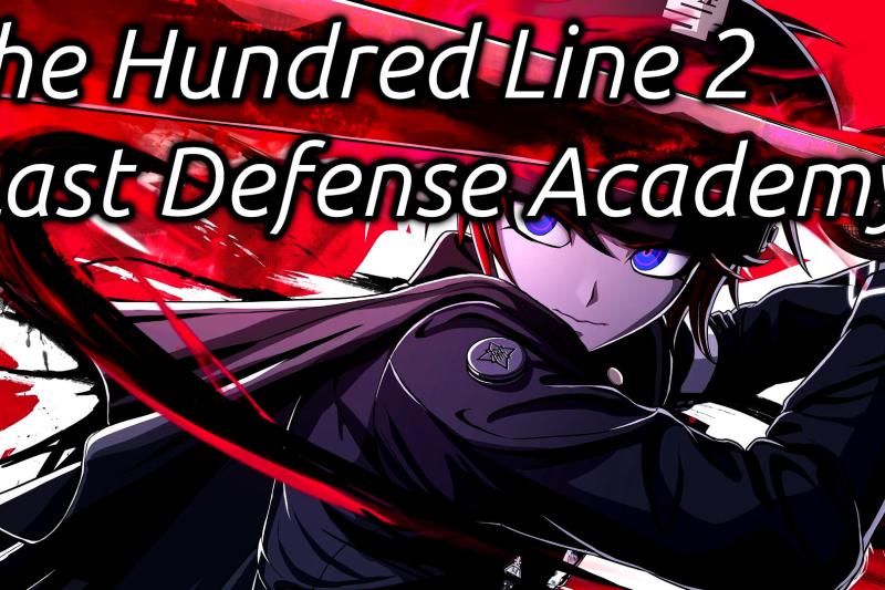 The Hundred Line 2 -Last Defense Academy-