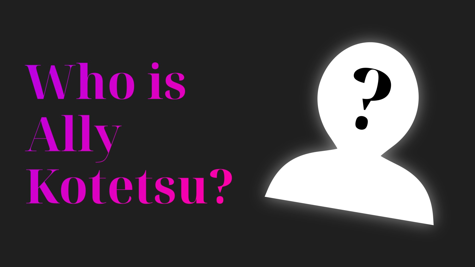 Who is Ally Kotetsu?